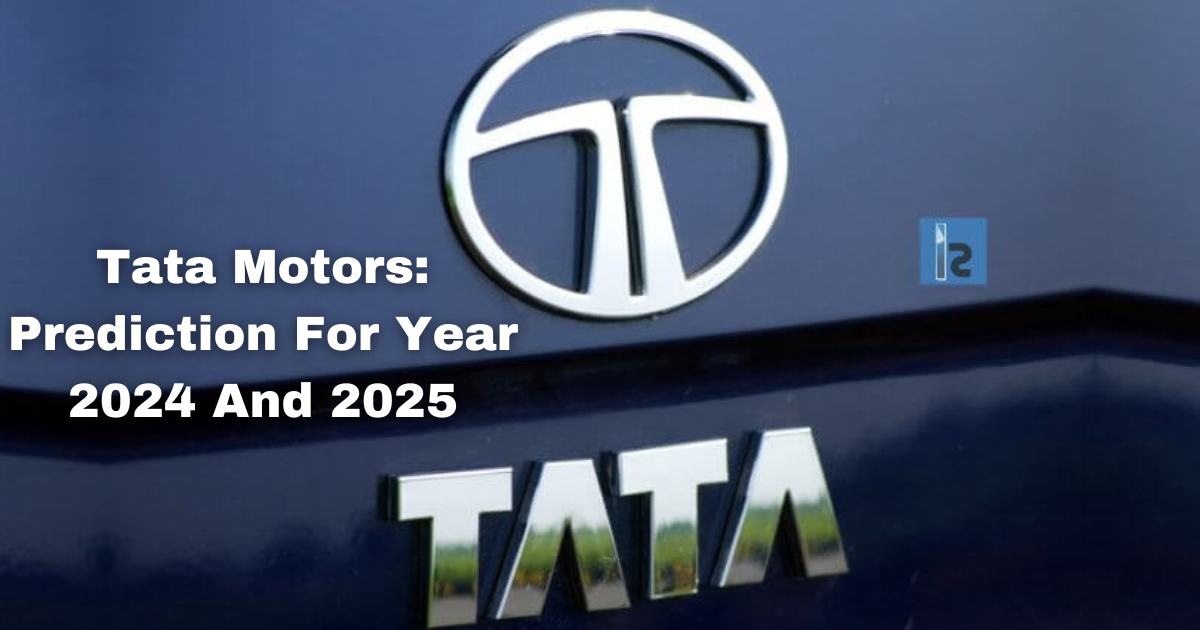 Tata Motors: A Fundamental Analysis And Prediction For Year 2024 And 2025